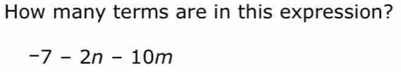 How many terms are in this expression?
-7-2n-10m