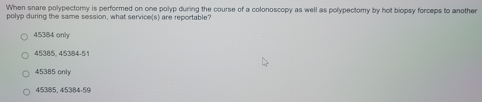 Solved: When snare polypectomy is performed on one polyp during the ...