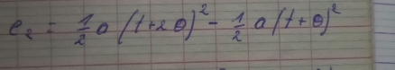 e_2= 1/2 a(t+2θ )^2- 1/2 a(t+θ )^2