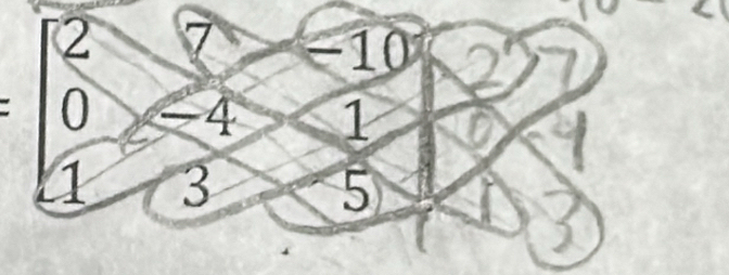 2 7 -10
0 -4 1
1 3 5
a