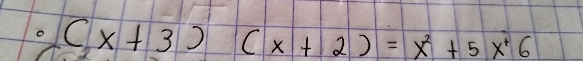 (x+3)(x+2)=x^2+5x+6