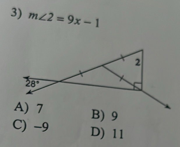 m∠ 2=9x-1
2
28°
A) 7
B) 9
C) -9
D) 11