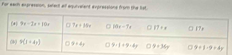 For each expression, selest all equivelent expressions from the list.