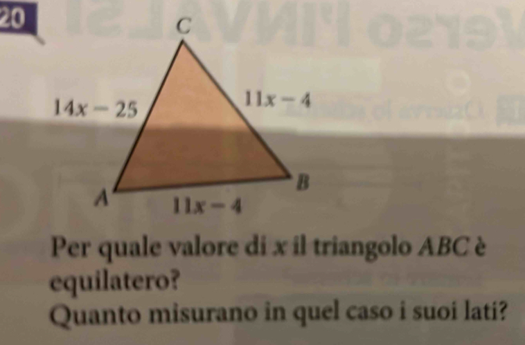 Per quale valore di x il triangolo ABC è
equilatero?
Quanto misurano in quel caso i suoi lati?