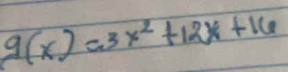 g(x)=3x^2+12x+16