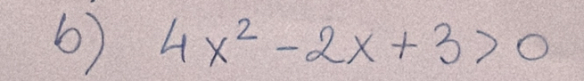 4x^2-2x+3>0