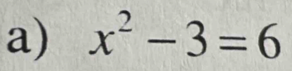 x^2-3=6