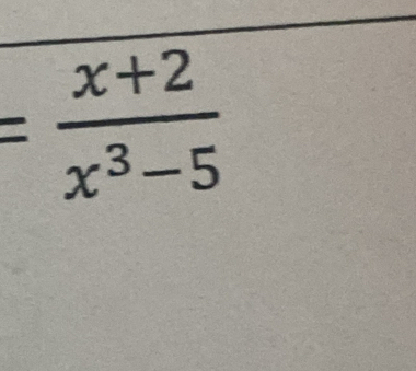 = (x+2)/x^3-5 