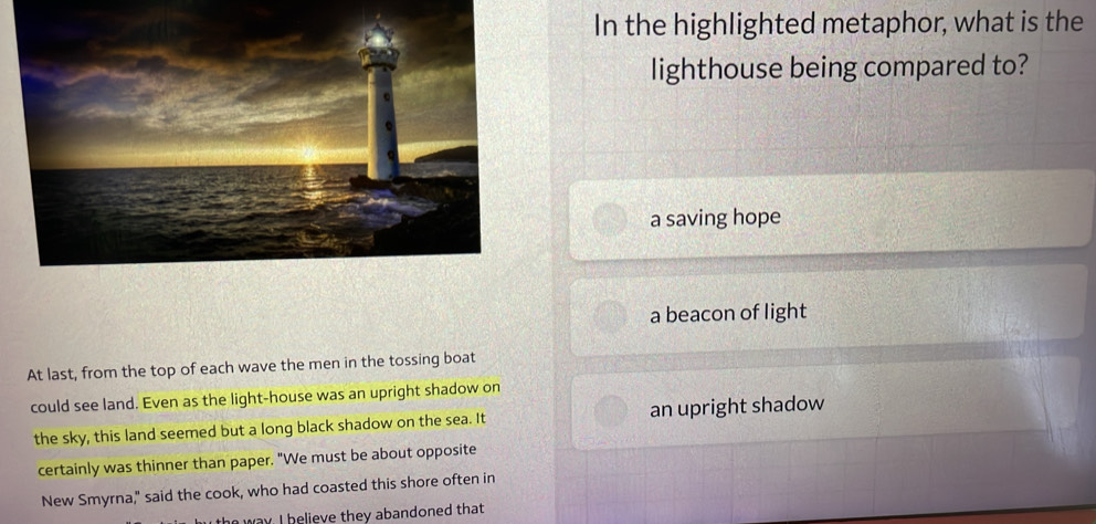 Solved: In the highlighted metaphor, what is the lighthouse being ...