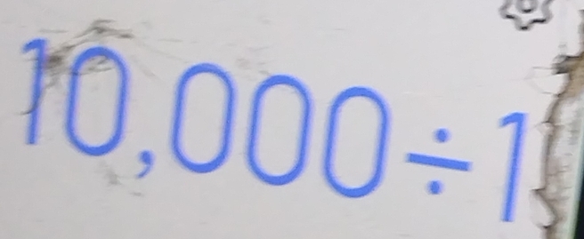 10,000÷1