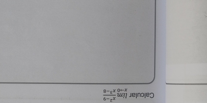 Calcular limlimits _xto 0 (x^2-9)/x^3-8 