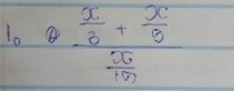 1_0 frac  x/2 + x/8  x/12 