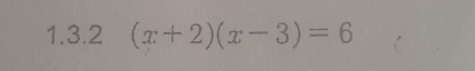 (x+2)(x-3)=6