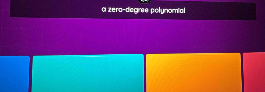 a zero-degree polynomial