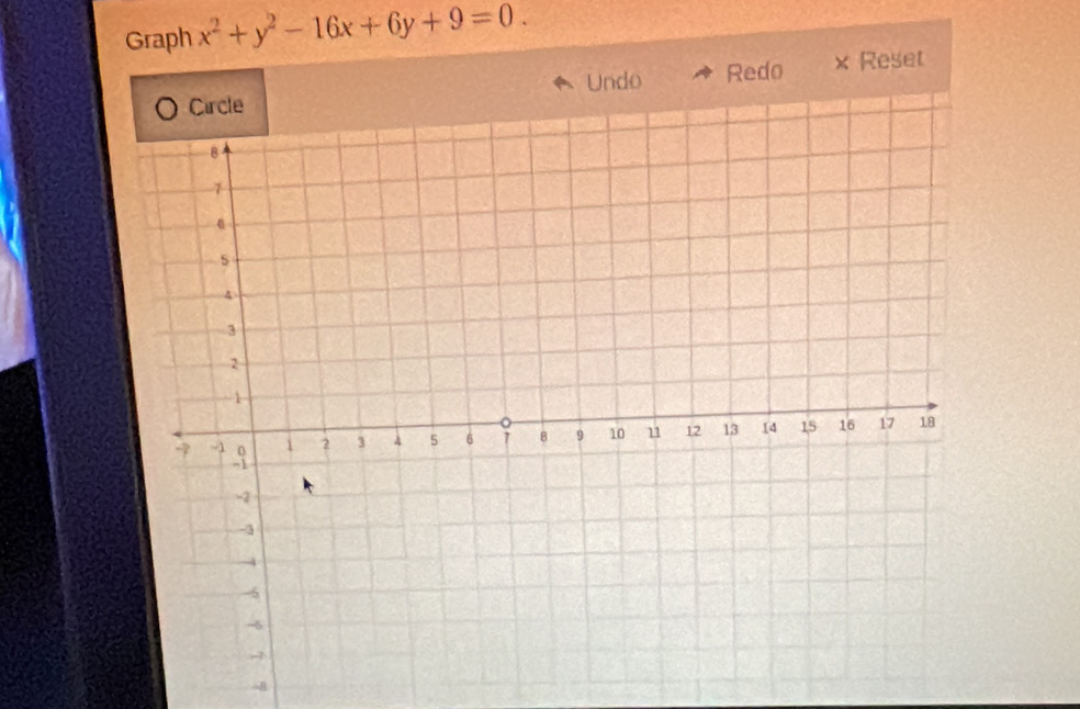 Graph x^2+y^2-16x+6y+9=0. 
Undo Redo × Reset 
-B