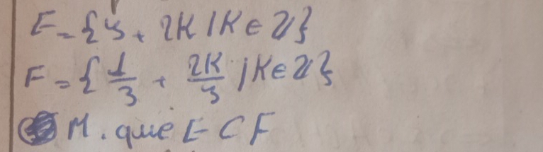 F= y+2k|k∈ Z
F=  1/3 + 2k/3 jk∈ Z
H. quie ECF