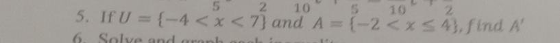 5 2 10
5. If U= -4 and A= -2 , find A'