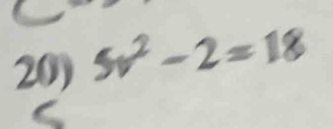 5v^2-2=18