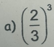 ( 2/3 )^3