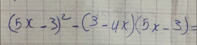 (5x-3)^2-(3-4x)(5x-3)=