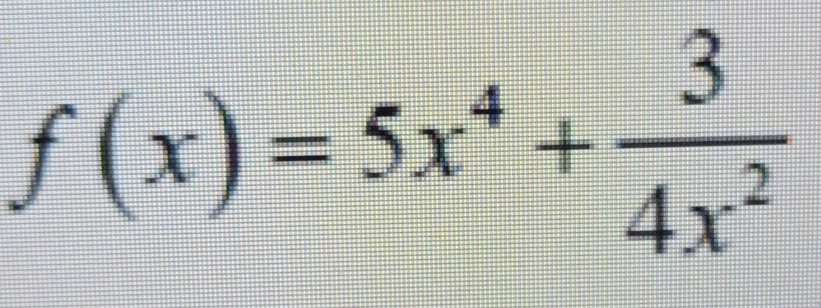 f(x)=5x^4+ 3/4x^2 