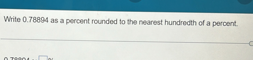 Write 0.78894 as a percent rounded to the nearest hundredth of a percent.