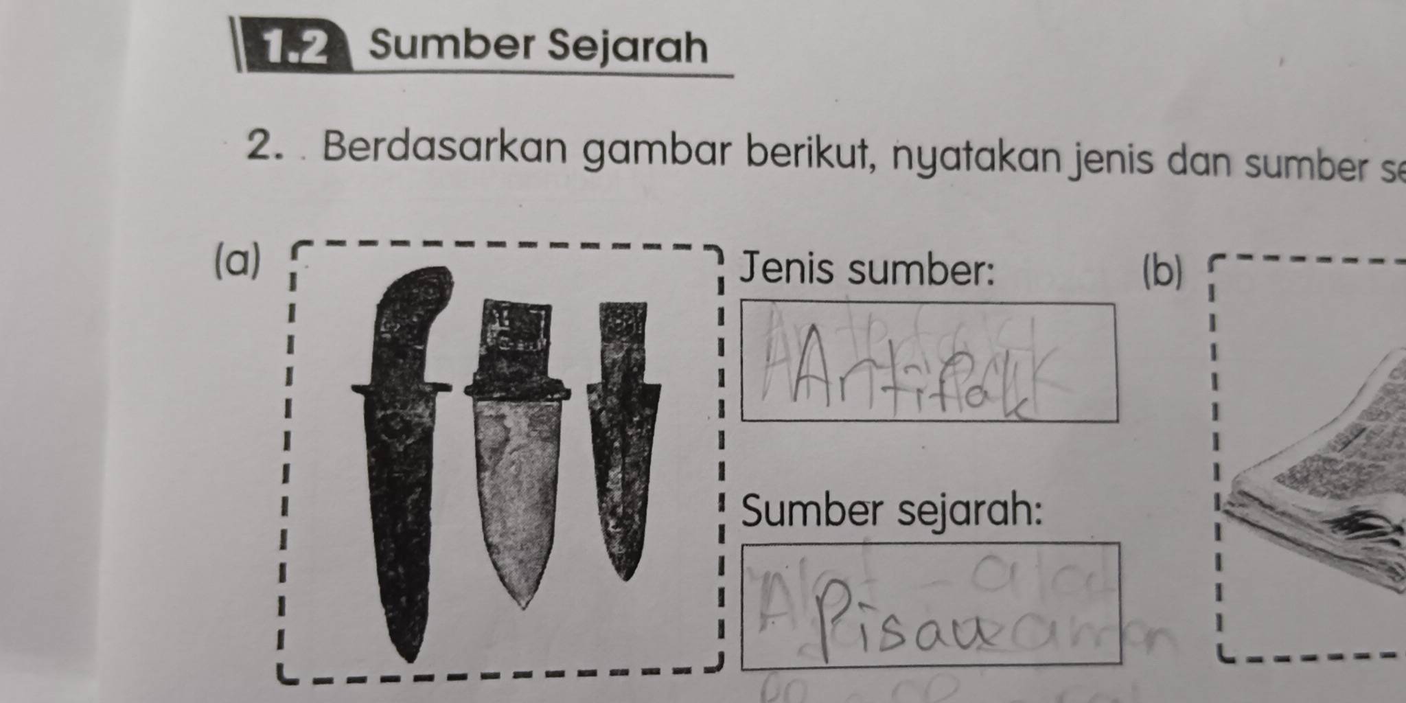 Sumber Sejarah 
2. . Berdasarkan gambar berikut, nyatakan jenis dan sumber se 
(aJenis sumber: (b) 
Sumber sejarah: