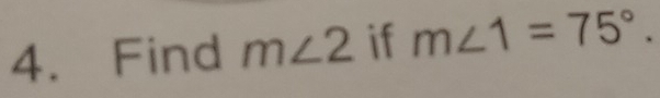 Find m∠ 2 if m∠ 1=75°.