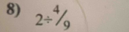 2/^4/_9