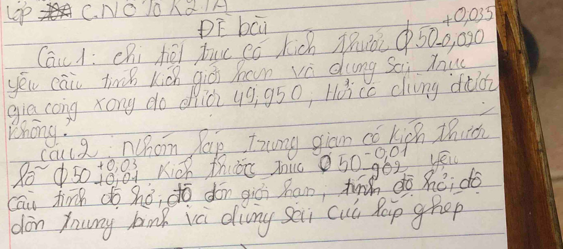 uop C. NOJOAdH 
DE bci
10035
Cāu: chí hē buu só hich Mi50 b, 00
yéu cāi tinB kich qiói han vè dng sai dnu 
gia cong zong do diò 49, g50; Huico cung dǎo 
Zhong? 
caud Whom lap Tuong gian co kign thinh 
g62 yeu
8050 +8: 0 Kich thǒe Zuc 50-00T
cāi finn do hé, dō dón giòi han, hān dō hé, do 
don founy hink va dinny sai cuu Rop ghep