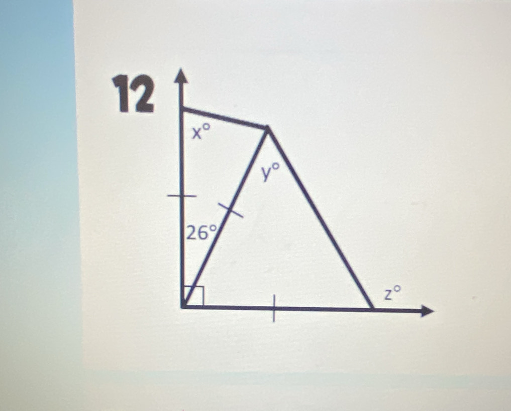 12
x°
y°
26°
z°