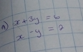 x+3y=6
x-y=2