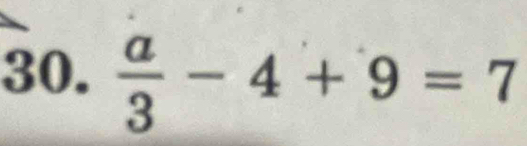  a/3 -4+9=7