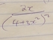 frac 2x(4+3x^2)^2