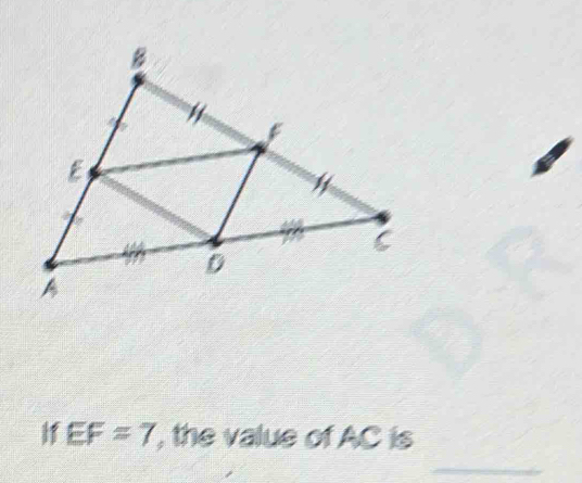 I1 EF=7 , the value of AC is 
_