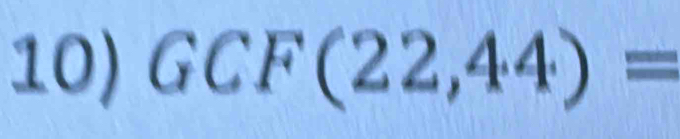 GCF(22,44)=