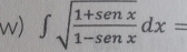 ∈t sqrt(frac 1+sen x)1-sen xdx=