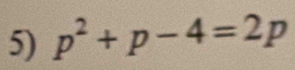 p^2+p-4=2p