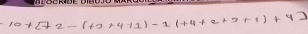 10+[+[+2-(7+4+4+1)-1(+4+2+3+1)+4]