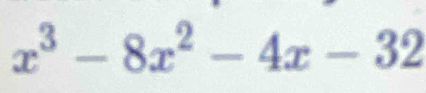 x^3-8x^2-4x-32