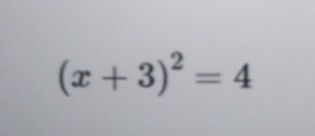 (x+3)^2=4