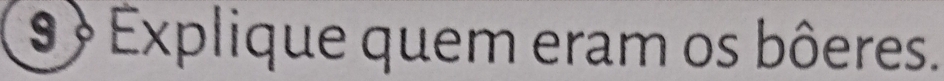 9  Explique quem eram os bôeres.