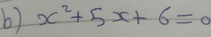 x^2+5x+6=0