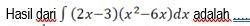 Hasil dari ∈t (2x-3)(x^2-6x)dx adalah_