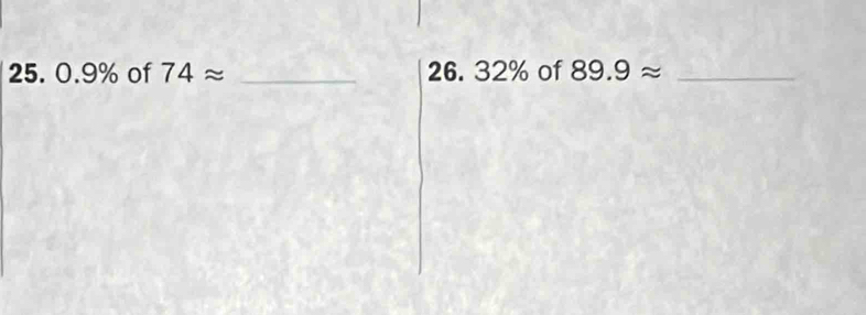 0.9% of 74approx _ 26. 32% of 89.9approx _