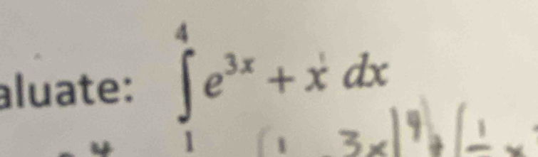 aluate: ∈t _e^(4e^3x)+xdx