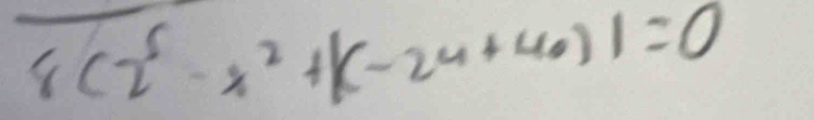 8(2^5-x^2+1(-24+40)|=0