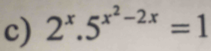 2^x.5^(x^2)-2x=1