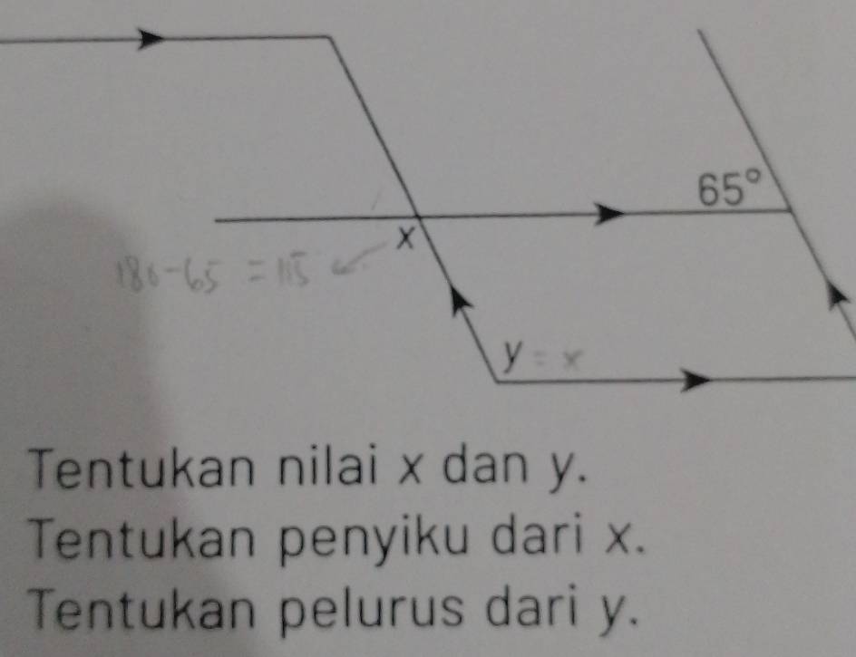 Tentukan nilai x dan y.
Tentukan penyiku dari x.
Tentukan pelurus dari y.