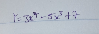 y=3x^4-5x^3+7